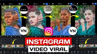 How to viral Reels on Instagram || Instagram Reels viral kaise Kare ? VN Video Editing Trending 2022