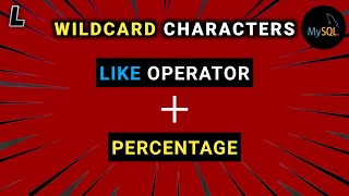 Wildcard Characters in SQL | Percentage, LIKE Operator | SQL Series: #15