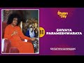 60 - Shivaya Parameshwaraya | Sri Sathya Sai Bhajans