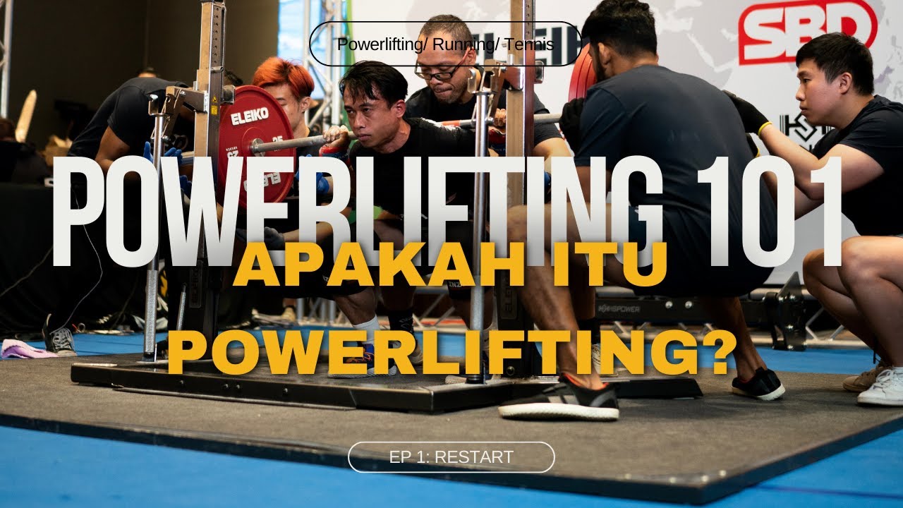 Powerlifting 101 Apakah Itu Powerlifting Powerlifting Malaysia Youtube