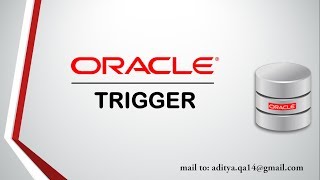 PL/SQL tutorial : Trigger in Oracle Database 11g Complete guide