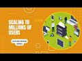 Scaling 0 to million users - System Architecture