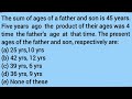 The sum of ages of a father and son is 45 years. Five years ago the product of their ages was 4