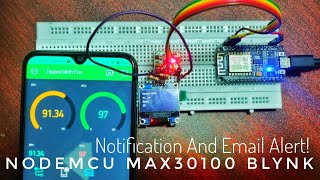 IOT Based Heart Rate And SpO2 Tracker With NodeMCU MAX30100 And Blynk Application With Code Diagram