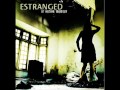 Estranged - Itu Kamu