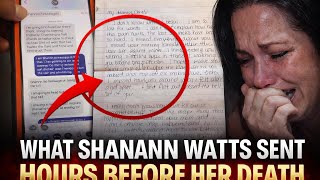 The Last Message From Shanann Watts That Shocked Everyone.