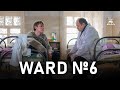 Ward №6 | DRAMA | directed by Karen Shakhnazarov