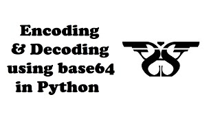 105. Base64 Encoding in Python with Code || Encode a Message and Decode it using Base64 Cryptography