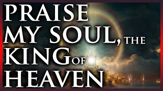 Praise my Soul, the King of Heaven – Powerful Metal Worship Version | Epic Rock Hymn Cover