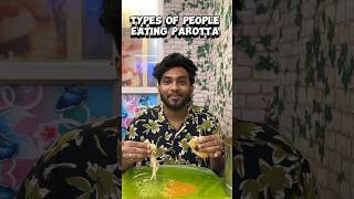 Types Of People Eating Parotta | #shorts #naaluvithamaravindh #parotta #foodie #typesof