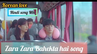 Zara Zara Bahekta hai || Korean love // Hindi mix || college love story 💗❤️