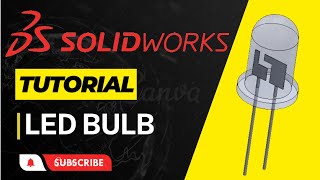 Solidworks Tutorial / How to make a Led bulb ?