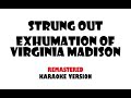 Strung Out - Exhumation Of Virginia Madison (Karaoke version)