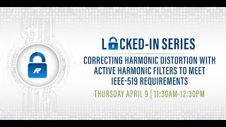 Correcting Harmonic Distortion with Active Harmonic Filters to meet IEEE-519 Requirements