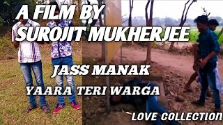 Yaara Tere Warga: Jass Manak (Official Video).sad friendship story #lovecollection