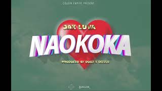 JAX LUVA - NAOKOKA ( Audio and Video lirycs)