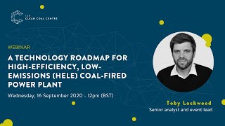 A technology roadmap for high-efficiency, low-emissions coal-fired power plant | IEACCC Webinars