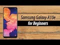 Samsung Galaxy A10e for Beginners