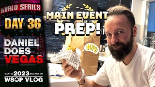 MAIN EVENT PREPARATION with AMANDA! - Daniel Negreanu 2023 WSOP Poker Vlog Day 36