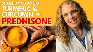 Should You Avoid Turmeric and Curcumin While on Prednisone?