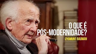 Zygmunt Bauman – O que é pós-modernidade?