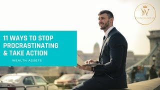 11 Ways to STOP Procrastinating & Take Action