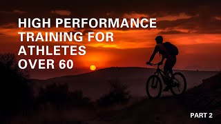 HIGH PERFORMANCE TRAINING FOR ATHLETES OVER 60 p2