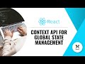 How to Use the React Context API for Global State Management