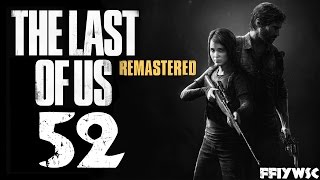 STRANGER TRUST - The Last of Us Remastered - Let's Play / Walkthrough / Gameplay - Part 52