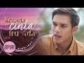 HIGHLIGHT: Episod 15 - Aisy Tetap Akan Merayu Sampai Bella Maafkan Dia | Kerana Cinta Itu Ada (2022)