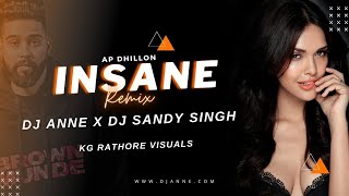 INSANE - REMIX | DJ ANNE X DJ SANDY SINGH | AP DHILLON | GURINDER GILL | SHINDA KAHLON | GMINXR