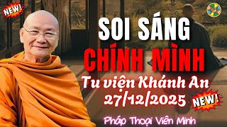 Thức Tỉnh: Soi Sáng Chính Mình - Tu Viện Khánh An 27/12/2025 | Pháp Thoại Viên Minh