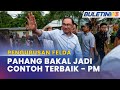 PRK DUN PELANGAI | Kawasan Felda Di Pahang Terbaik