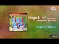 hugo nikel y su conjunto enganchados 1