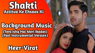 Shakti | Background Music 3 | Heer-Virat