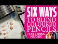 6 WAYS to Blend Pencils | How to Blend Colouring Tutorial | Colouring Heaven Show Episode #2