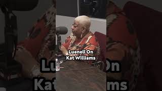 Luenell On Kat Williams