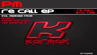 PM - Still Time (Original mix) Karmak Records