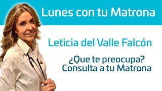 Consulta a tu Matrona Online. Leticia del Valle: ¿Qué te preocupa?