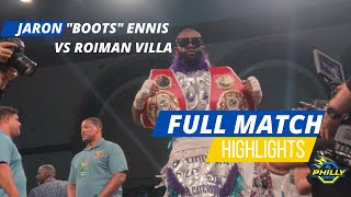 Jaron "Boots" Ennis Vs Roiman Villa Full Fight Highlights