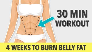 30 MIN WORKOUT TO BURN BELLY FAT IN JUST 4 WEEKS