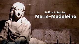 Prière à sainte Marie-Madeleine