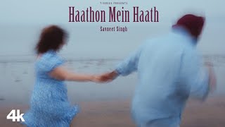 Haathon Mein Haath (Music Video): Savneet Singh | Anna Kukreja | New Hindi Love Song | T-Series