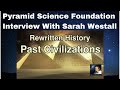 Pyramid Science Foundation Interview With Sarah Westall