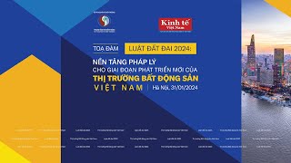 TỌA ĐÀM LUẬT ĐẤT ĐAI 2024