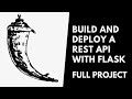 Build And Deploy A Rest API With  Flask  (FULL PROJECT)