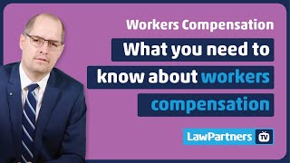 What you need to know about a workers compensation claim | Law Partners