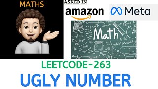 Ugly Number -(Amazon , Meta) : Explanation ➕ Live Coding