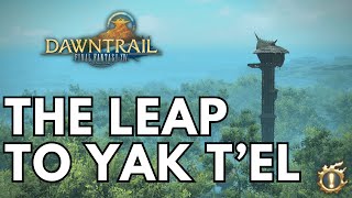 'The Leap to Yak T'el' Quest | FFXIV Dawntrail MSQ