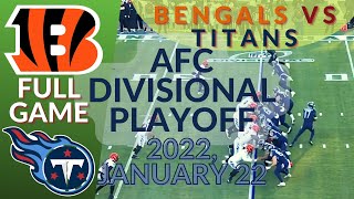 🏈Cincinnati Bengals vs Tennessee Titans AFC Divisional Playoff NFL 2021-2022 Full Game | Football